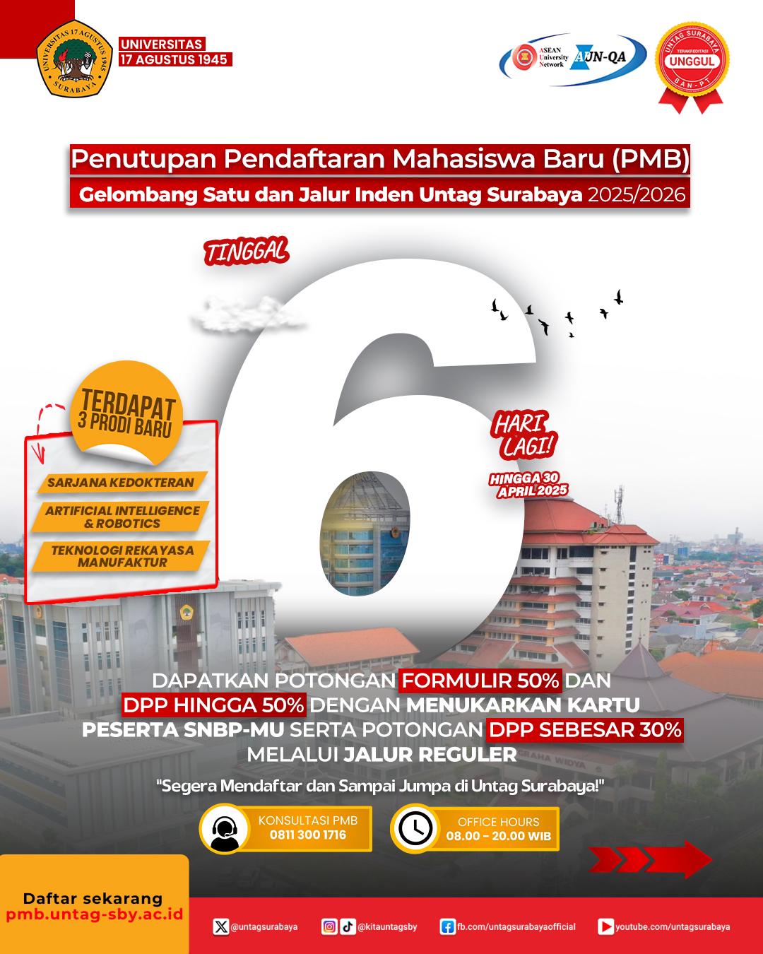 6 HARI LAGI GELOMBANG 1 PENDAFTARAN MAHASISWA BARU UNTAG SURABAYA DITUTUP!