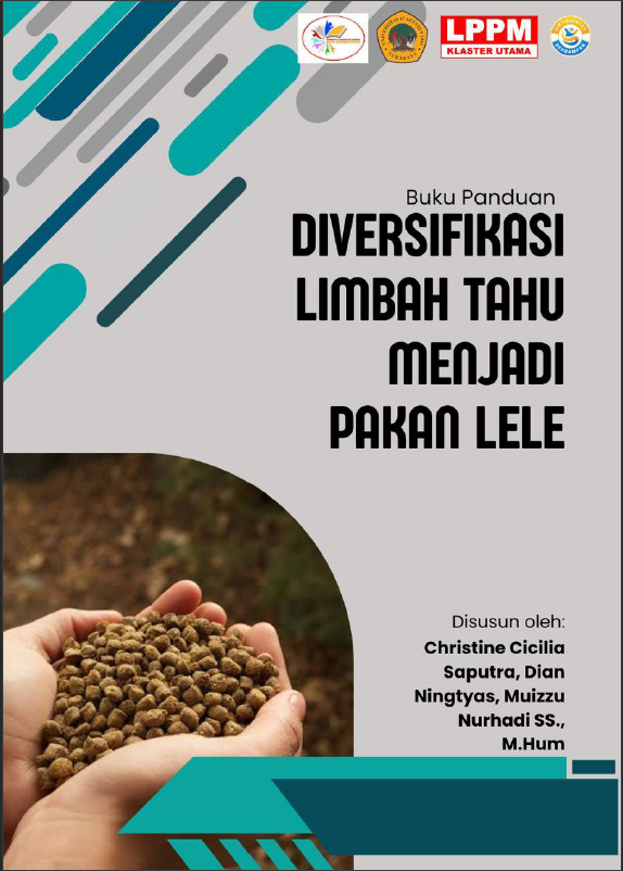 Buku Panduan: Diversifikasi Limbah Tahu Menjadi Pakan Lele