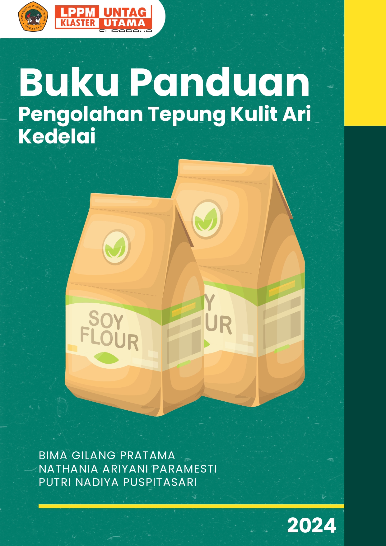 KARYA MAHASISWA : BUKU PANDUAN PENGOLAHAN TEPUNG KULIT ARI KEDELAI 